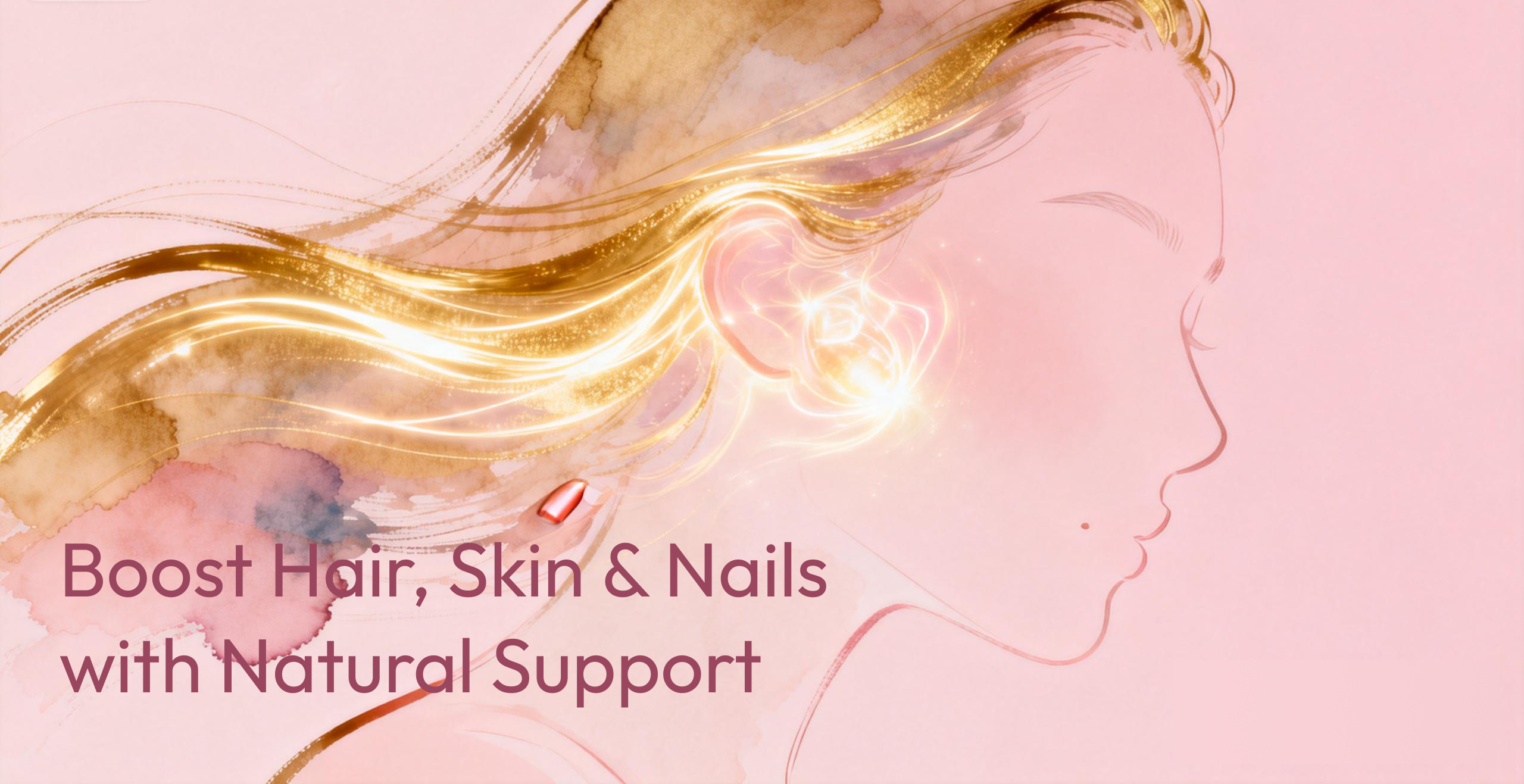 Which Supplements Best Support Hair, Skin & Nails — Does Biotin Work?